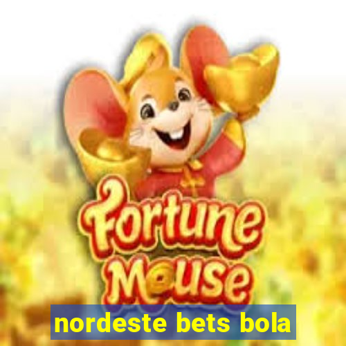 nordeste bets bola